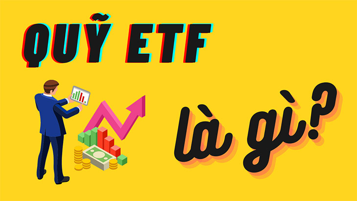 Quỹ ETF là gì? Cách kiếm lợi nhuận từ quỹ ETF (đầu tư thụ động)